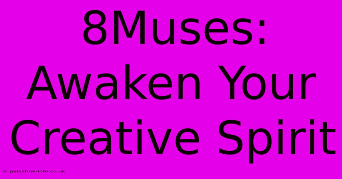 8Muses: Awaken Your Creative Spirit