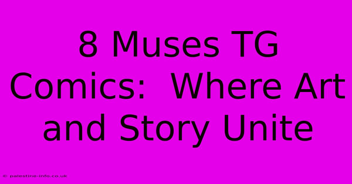 8 Muses TG Comics:  Where Art And Story Unite