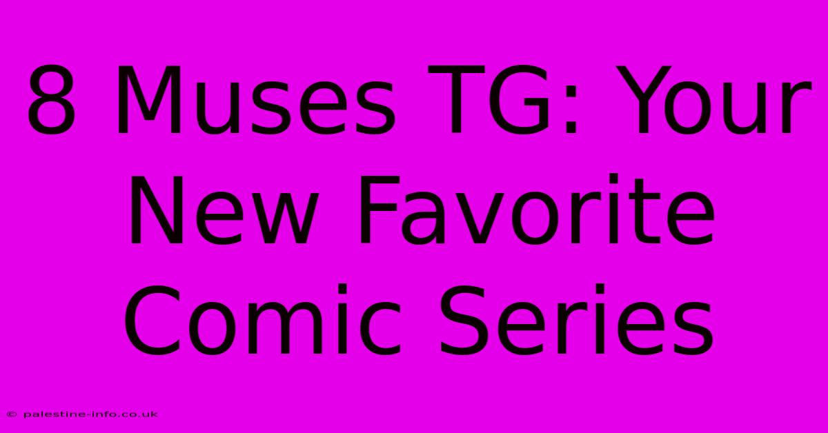 8 Muses TG: Your New Favorite Comic Series