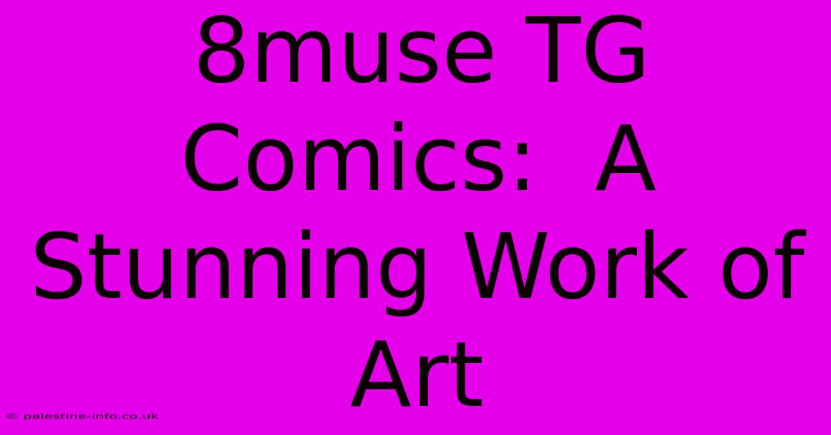 8muse TG Comics:  A Stunning Work Of Art