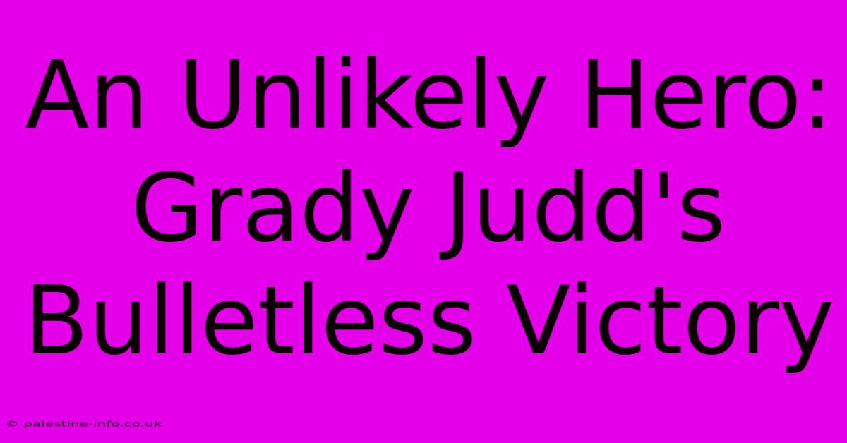 An Unlikely Hero: Grady Judd's Bulletless Victory