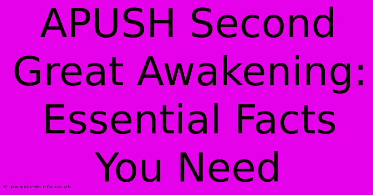 APUSH Second Great Awakening:  Essential Facts You Need