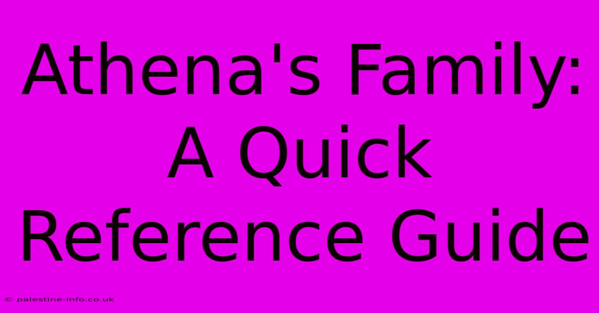 Athena's Family: A Quick Reference Guide