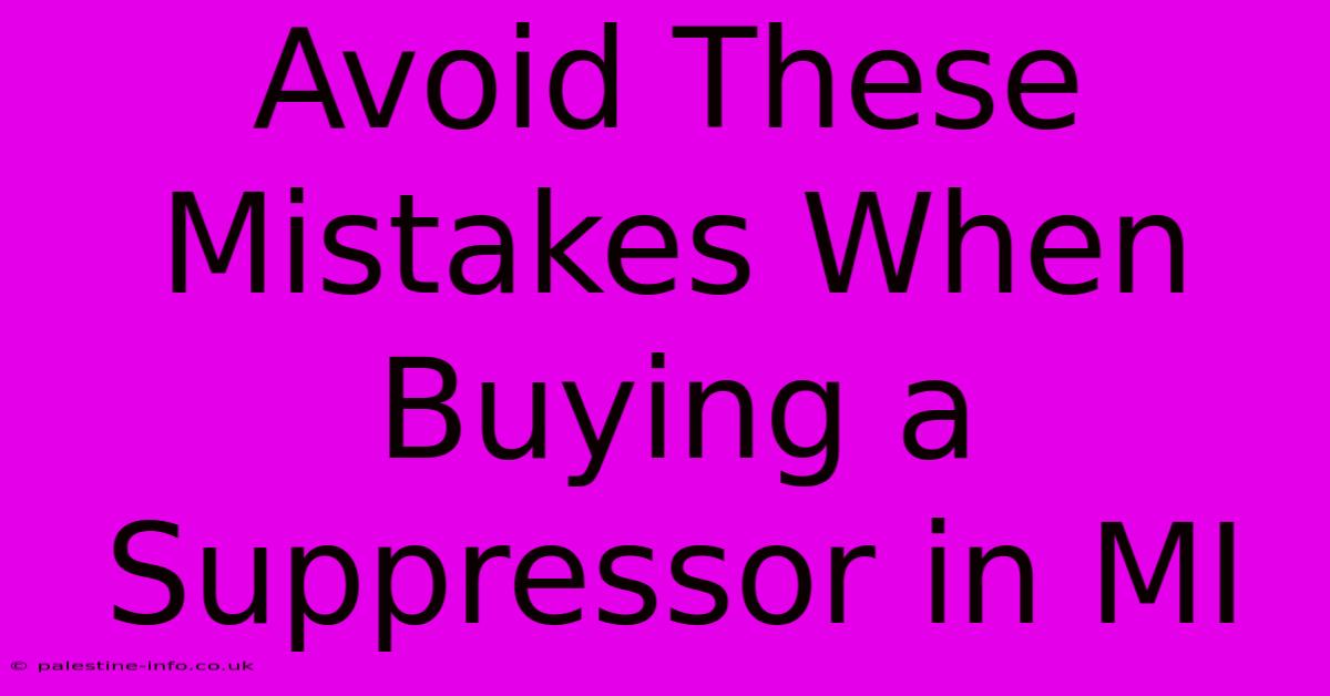 Avoid These Mistakes When Buying A Suppressor In MI