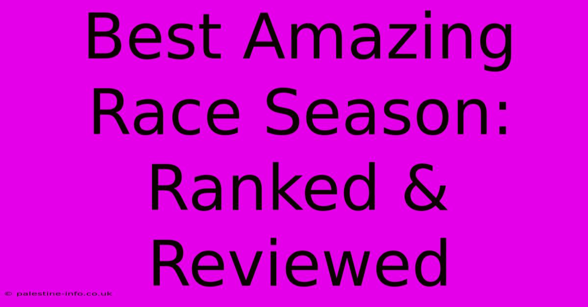 Best Amazing Race Season: Ranked & Reviewed