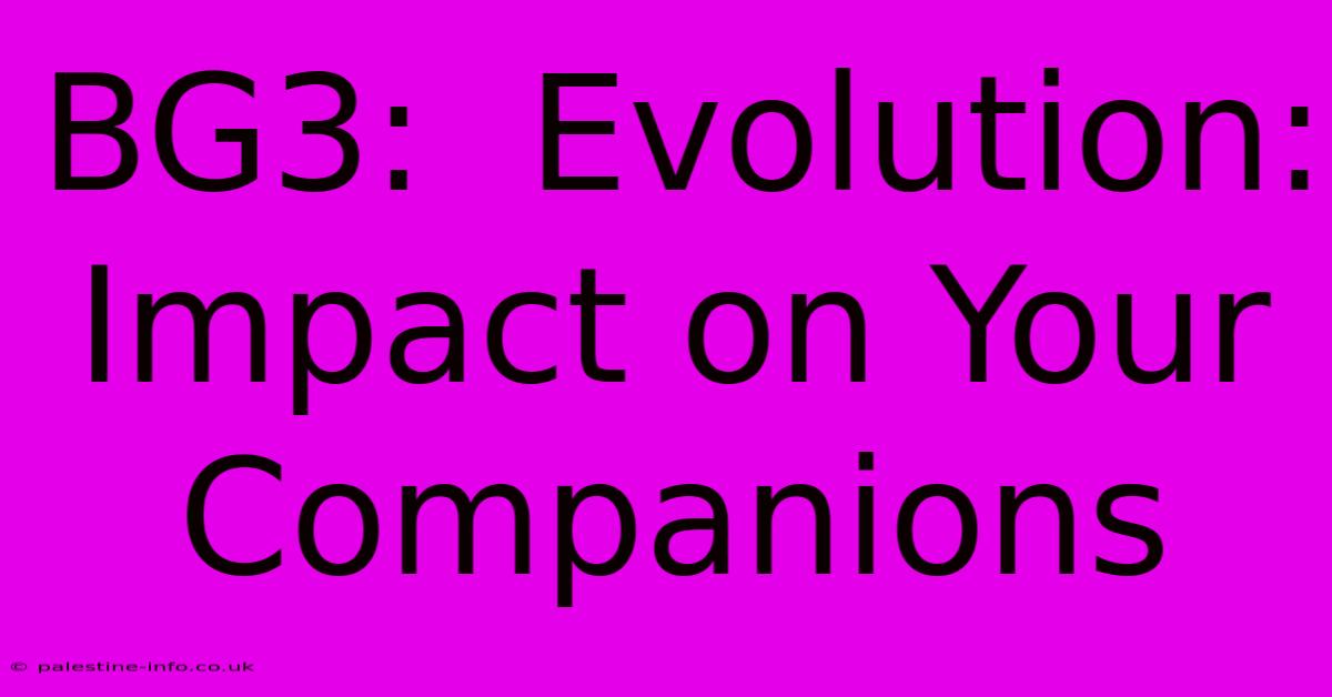 BG3:  Evolution:  Impact On Your Companions