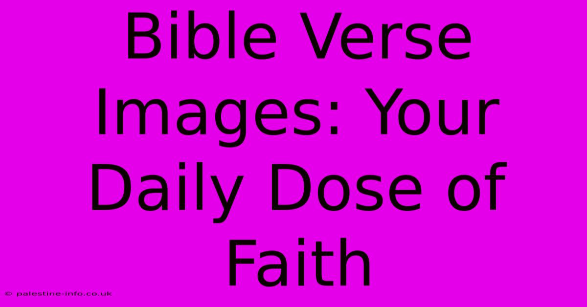 Bible Verse Images: Your Daily Dose Of Faith