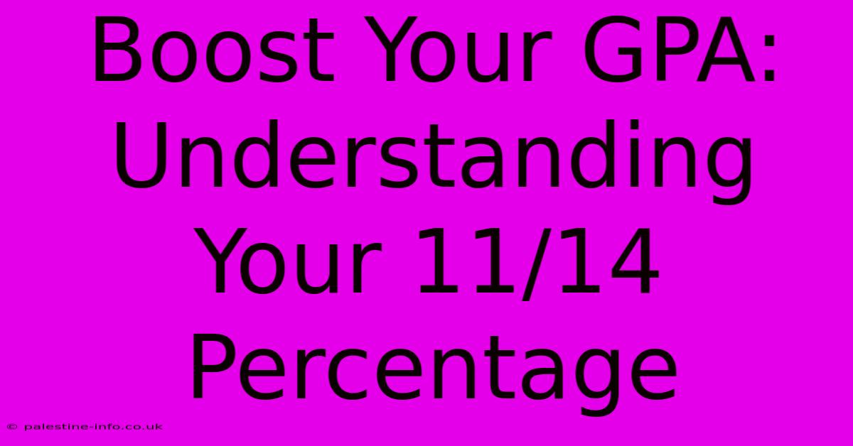 Boost Your GPA: Understanding Your 11/14 Percentage