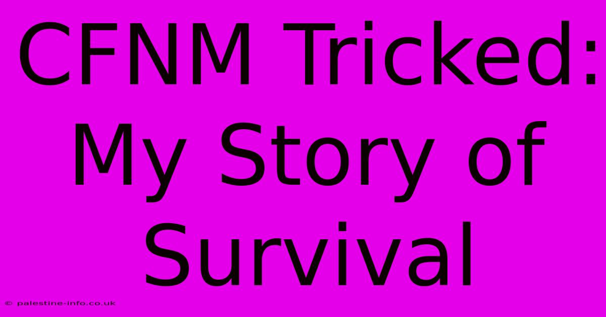 CFNM Tricked:  My Story Of Survival