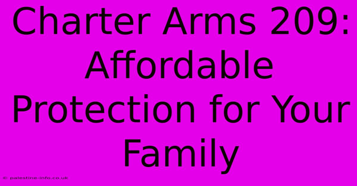 Charter Arms 209:  Affordable Protection For Your Family