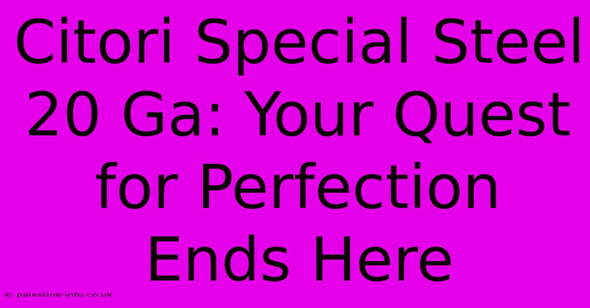 Citori Special Steel 20 Ga: Your Quest For Perfection Ends Here