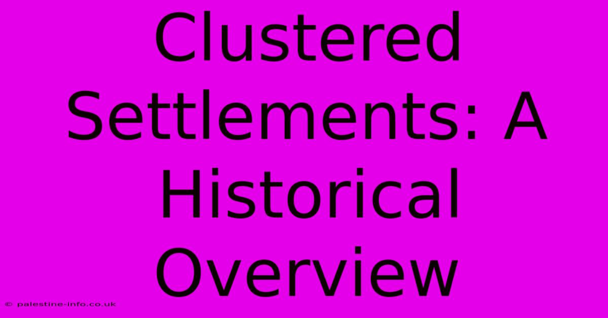 Clustered Settlements: A Historical Overview