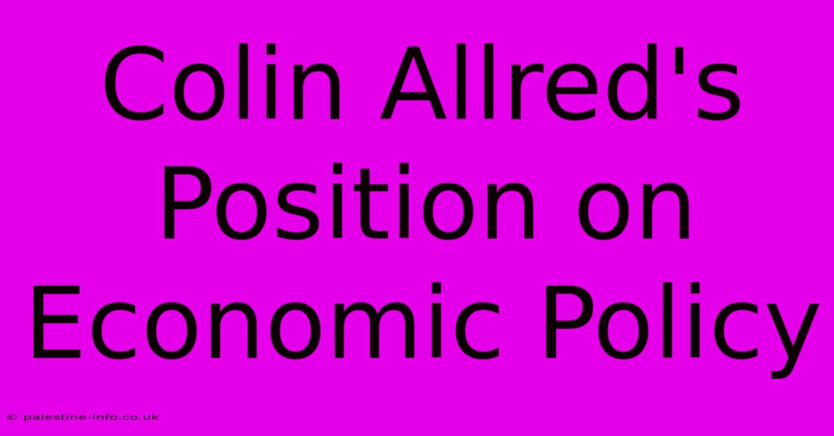 Colin Allred's Position On Economic Policy