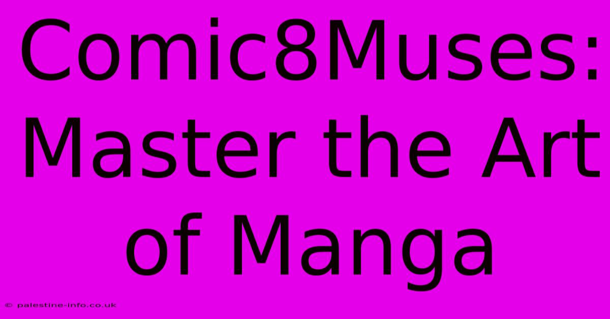 Comic8Muses: Master The Art Of Manga