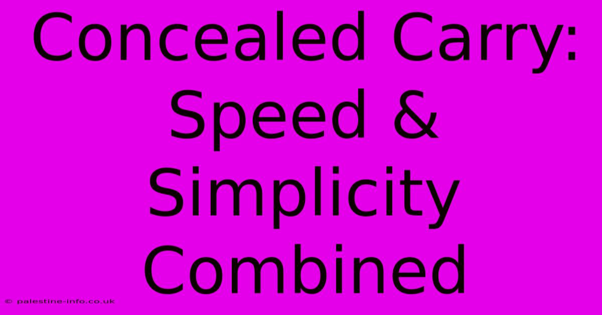 Concealed Carry:  Speed & Simplicity Combined