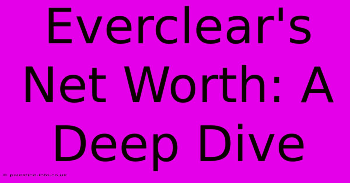 Everclear's Net Worth: A Deep Dive