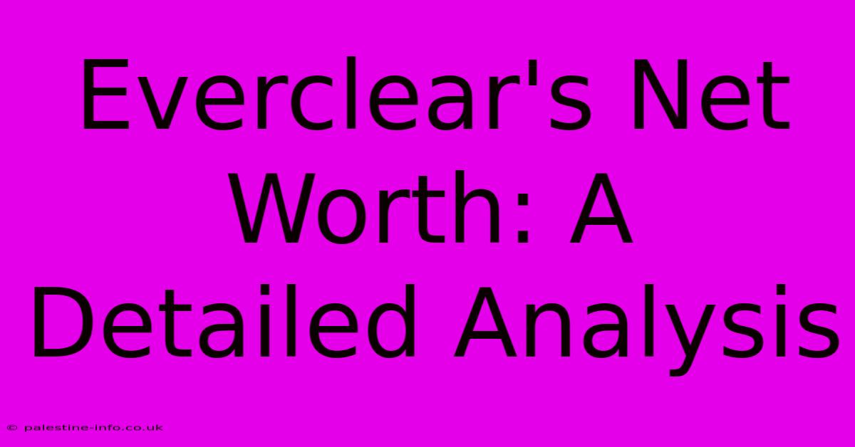 Everclear's Net Worth: A Detailed Analysis