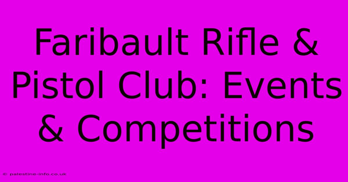 Faribault Rifle & Pistol Club: Events & Competitions