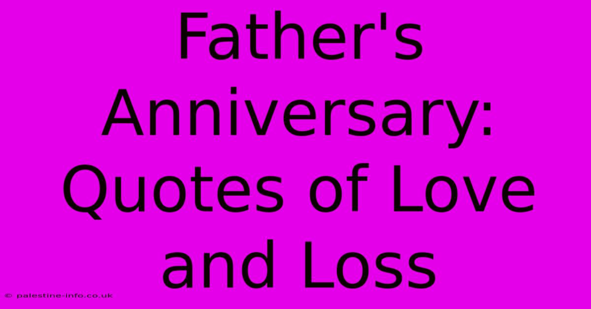 Father's Anniversary: Quotes Of Love And Loss