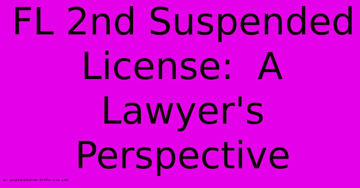 FL 2nd Suspended License:  A Lawyer's Perspective