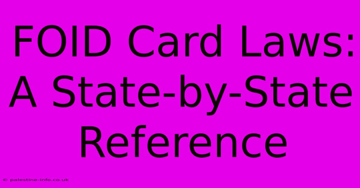 FOID Card Laws: A State-by-State Reference