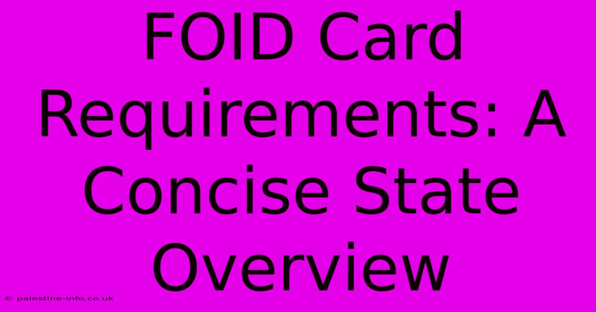 FOID Card Requirements: A Concise State Overview