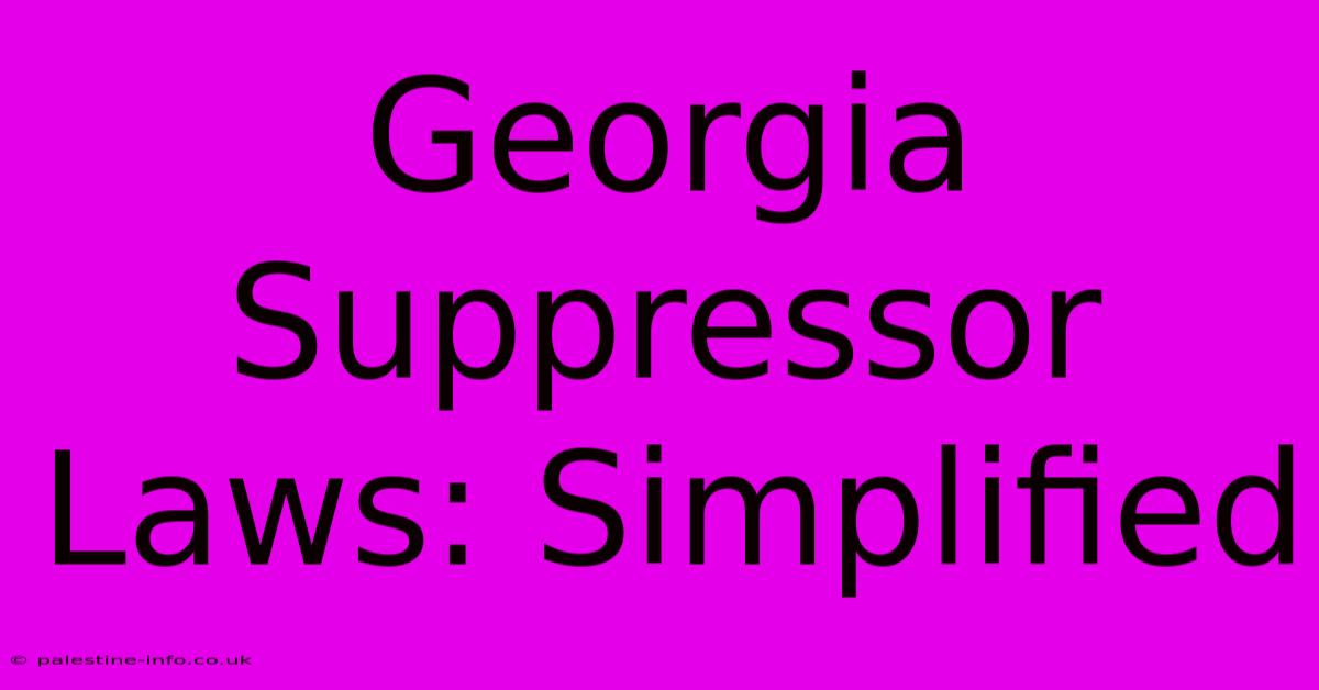 Georgia Suppressor Laws: Simplified