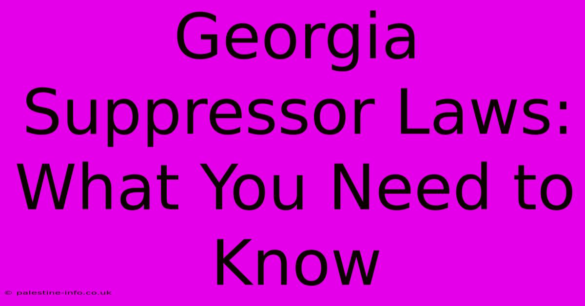 Georgia Suppressor Laws: What You Need To Know