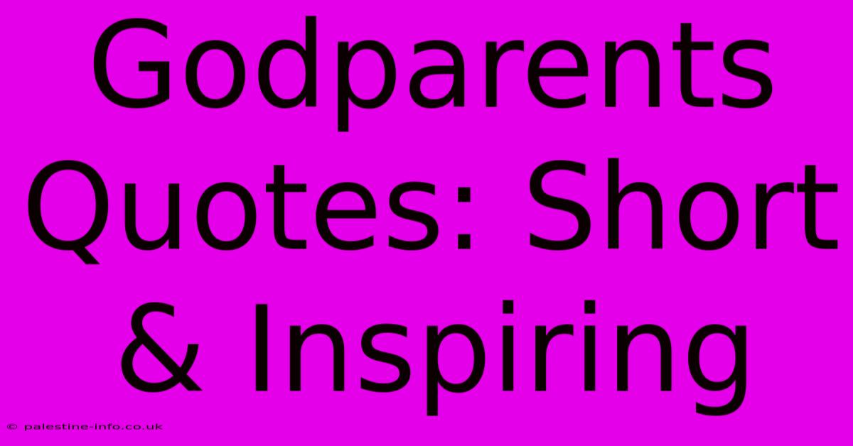 Godparents Quotes: Short & Inspiring