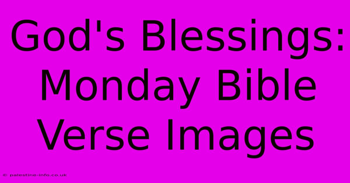 God's Blessings: Monday Bible Verse Images