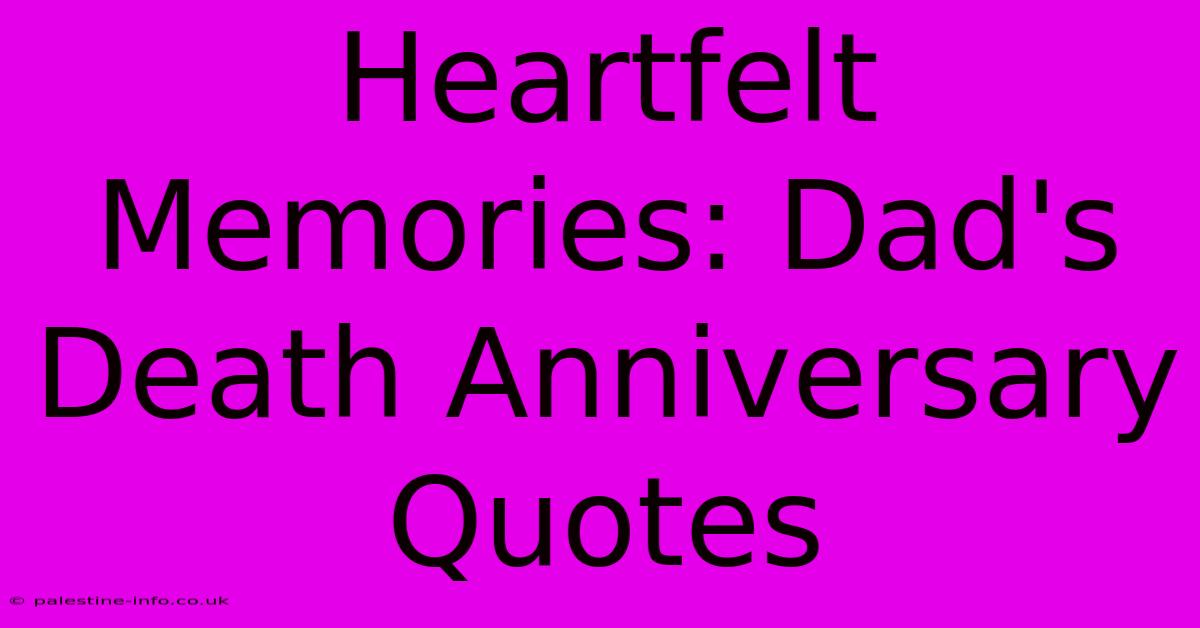 Heartfelt Memories: Dad's Death Anniversary Quotes