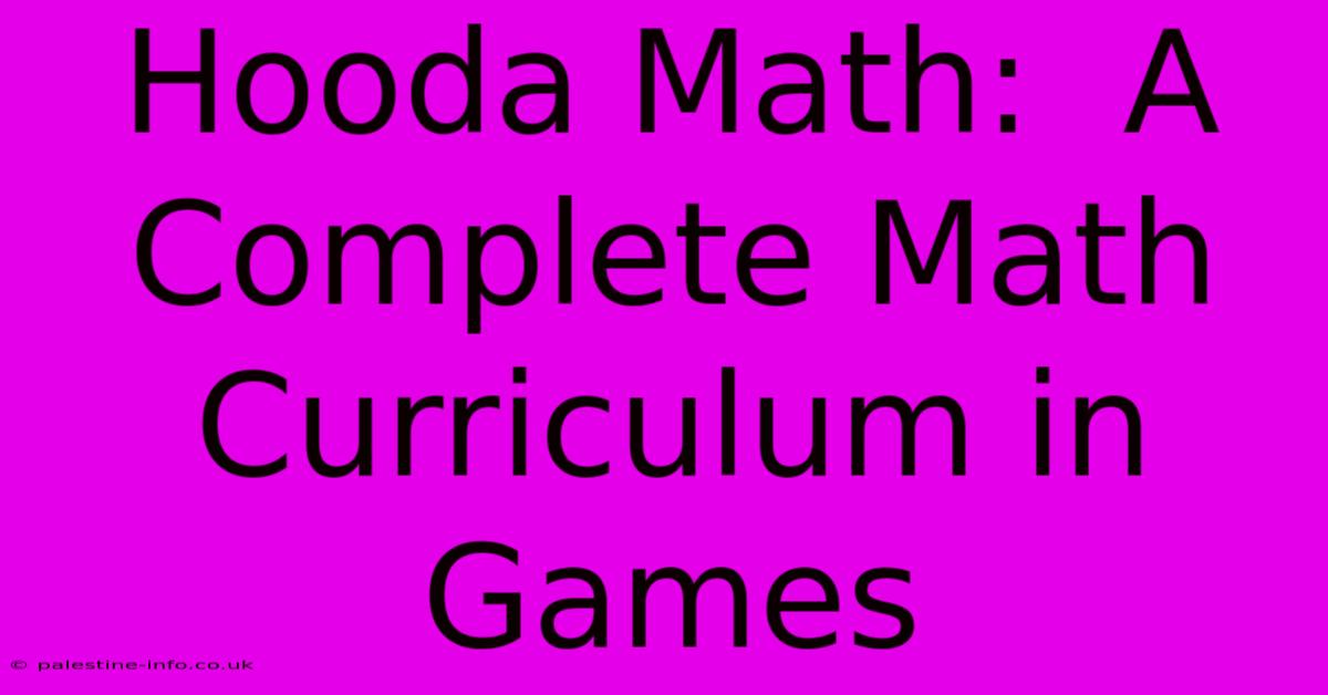 Hooda Math:  A Complete Math Curriculum In Games