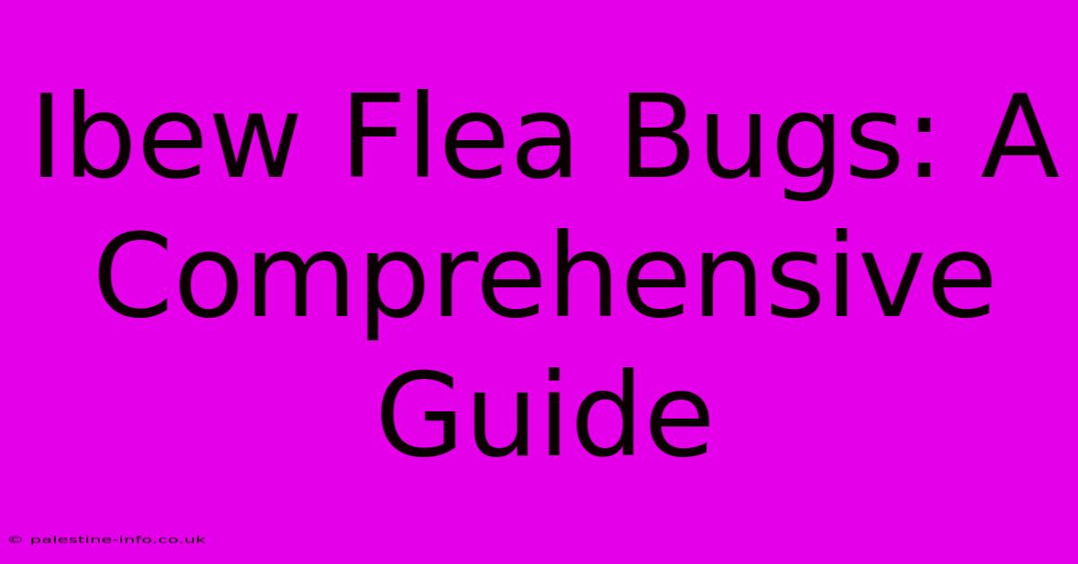 Ibew Flea Bugs: A Comprehensive Guide