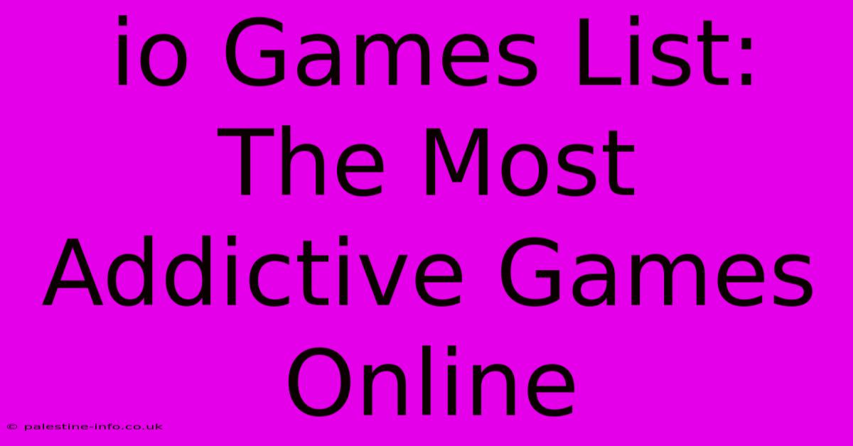 Io Games List:  The Most Addictive Games Online