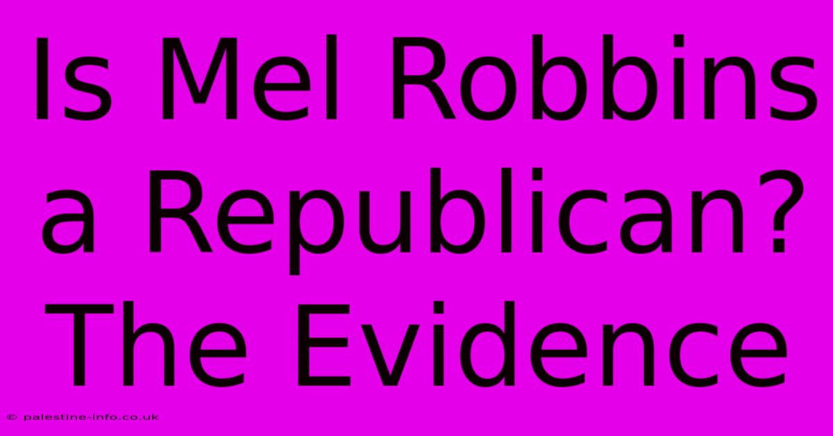 Is Mel Robbins A Republican? The Evidence