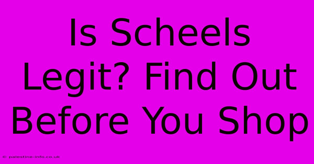 Is Scheels Legit? Find Out Before You Shop