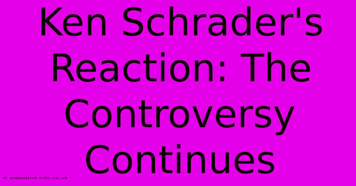 Ken Schrader's Reaction: The Controversy Continues