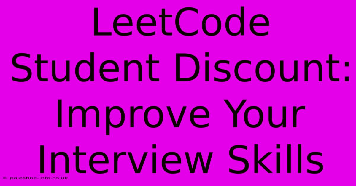 LeetCode Student Discount: Improve Your Interview Skills