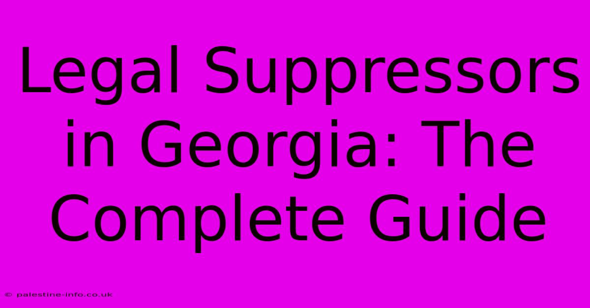 Legal Suppressors In Georgia: The Complete Guide