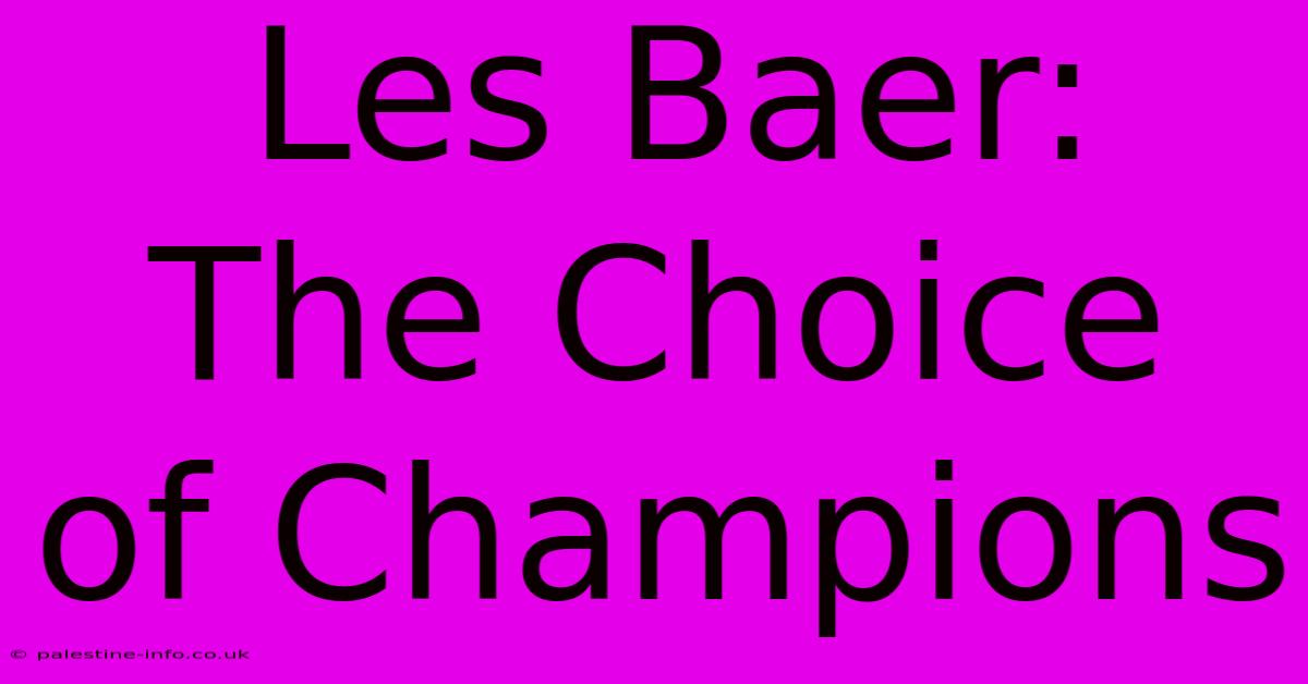 Les Baer:  The Choice Of Champions