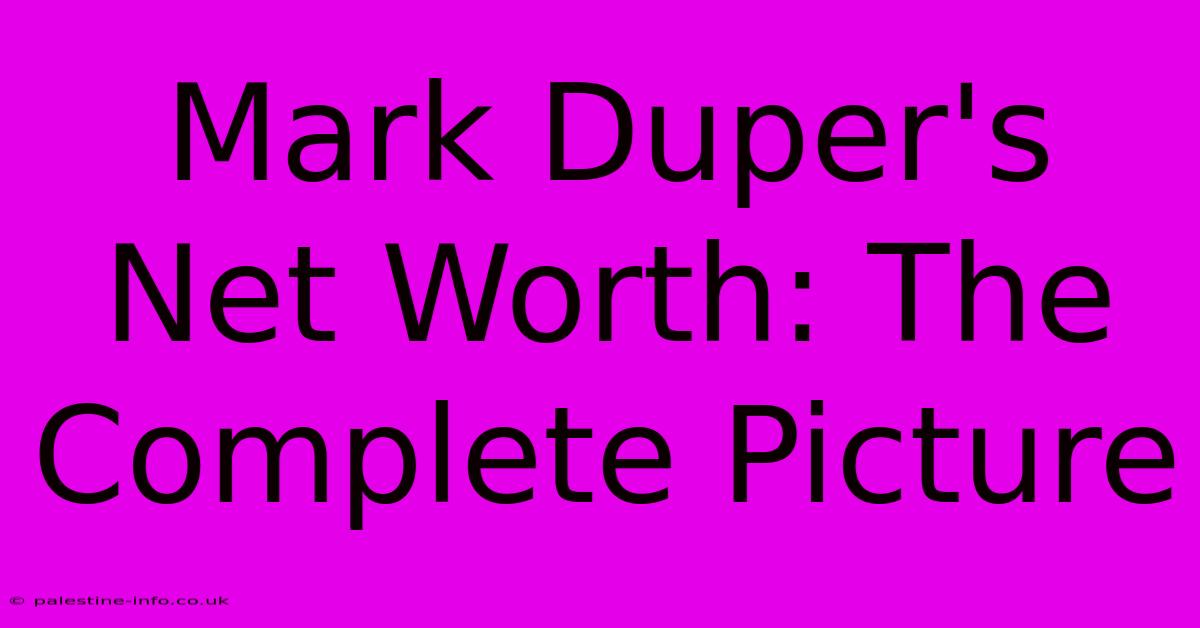 Mark Duper's Net Worth: The Complete Picture