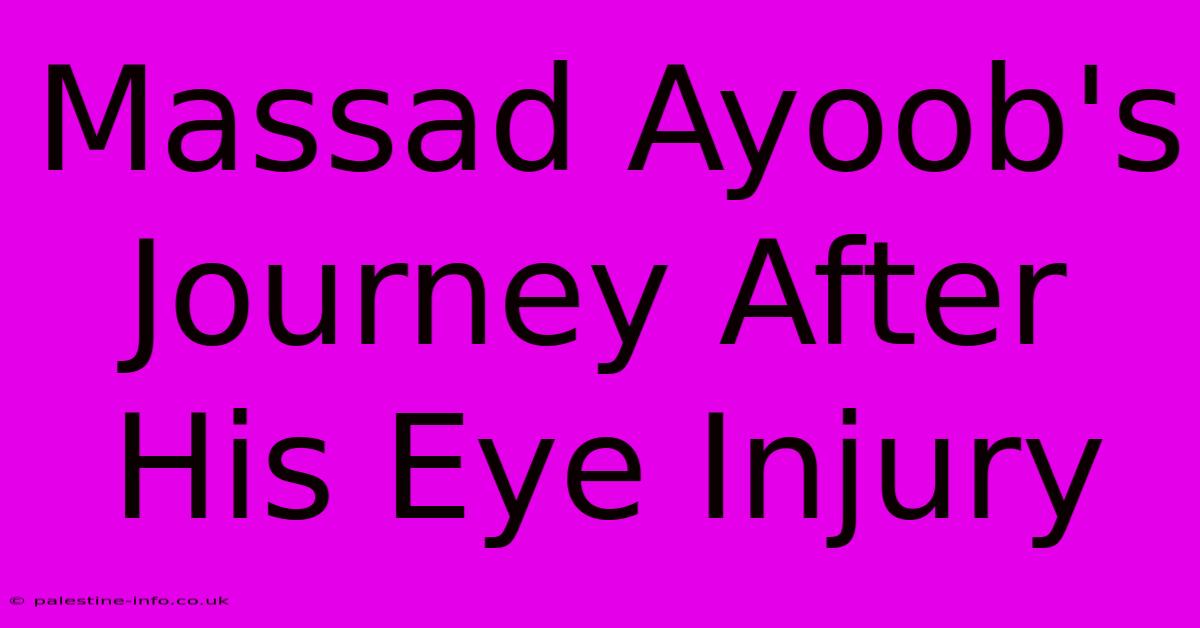 Massad Ayoob's Journey After His Eye Injury