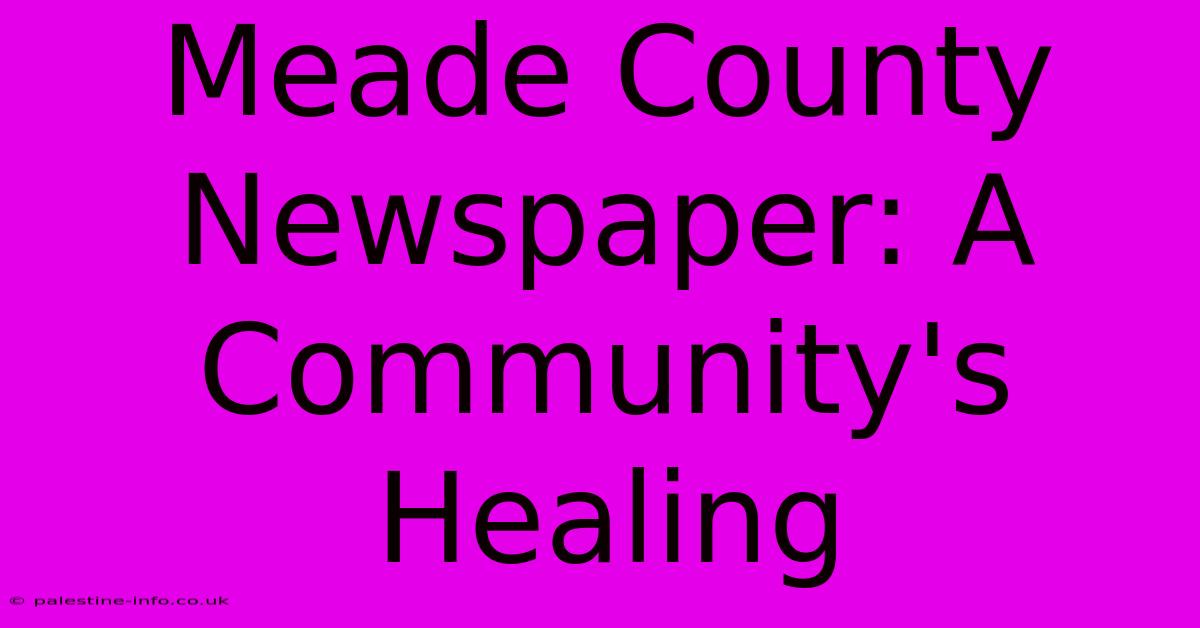 Meade County Newspaper: A Community's Healing