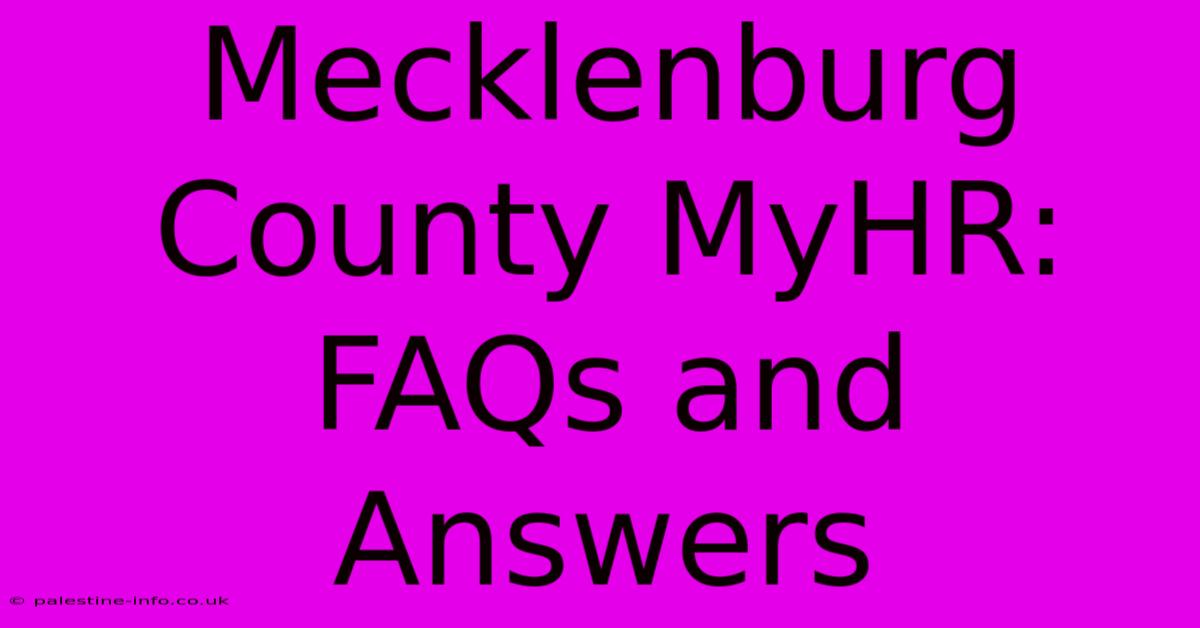 Mecklenburg County MyHR: FAQs And Answers