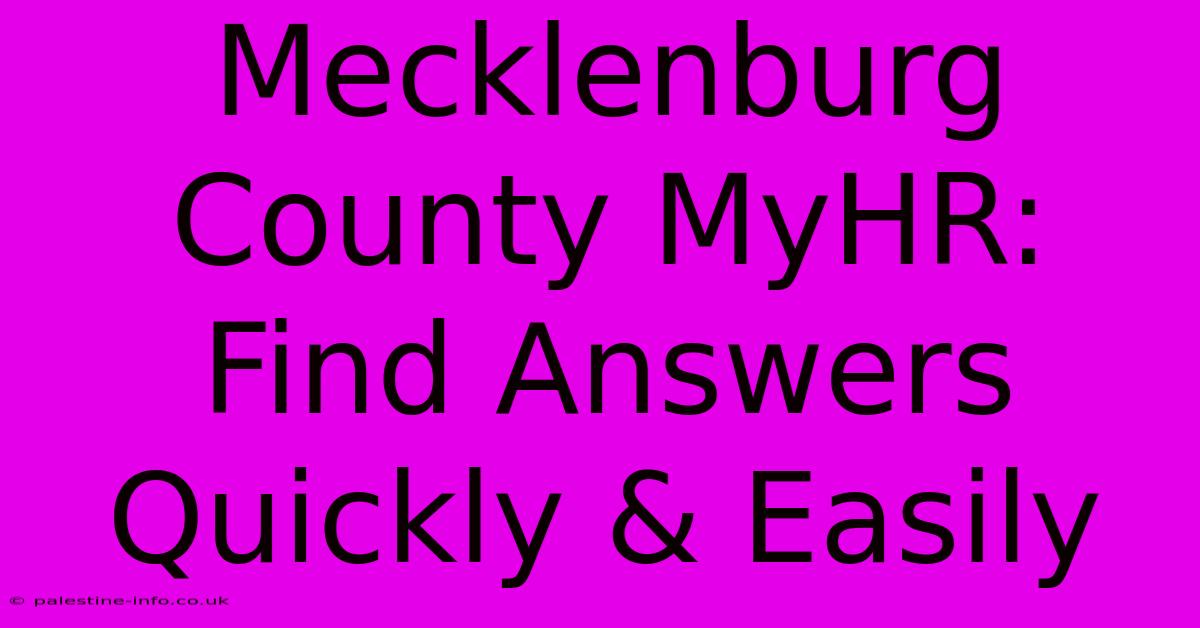 Mecklenburg County MyHR: Find Answers Quickly & Easily