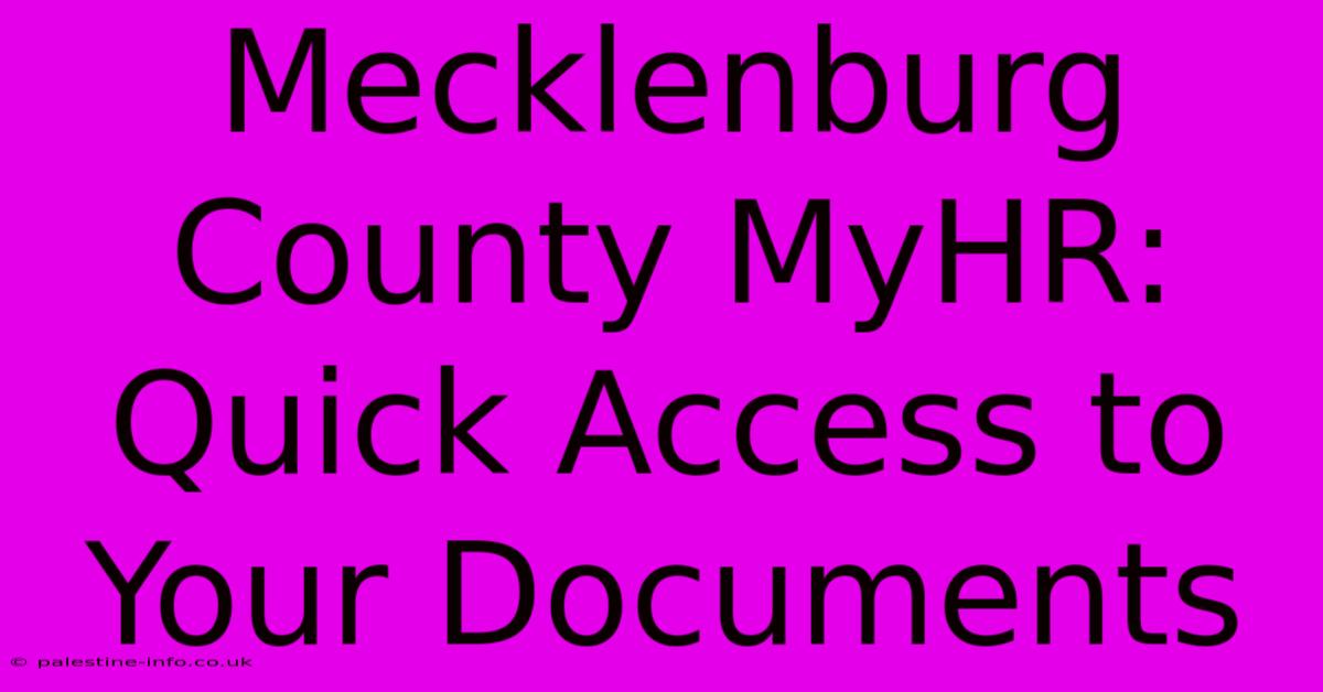 Mecklenburg County MyHR: Quick Access To Your Documents