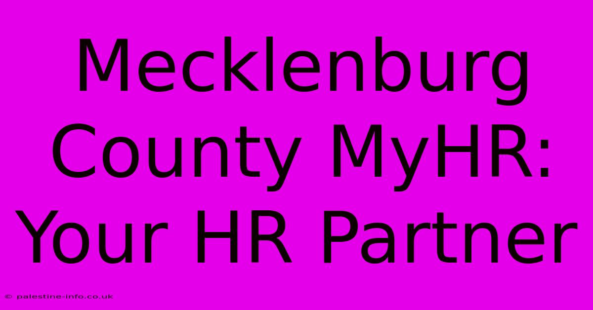 Mecklenburg County MyHR:  Your HR Partner