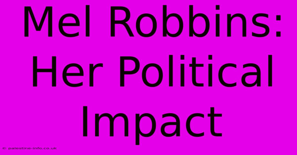 Mel Robbins:  Her Political Impact