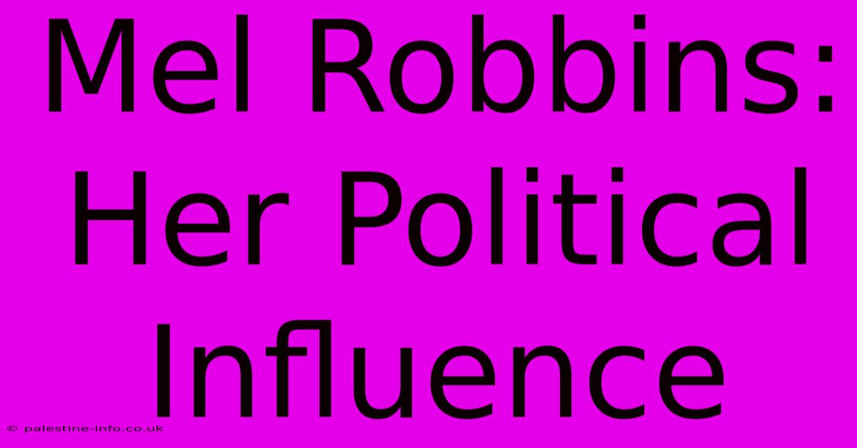 Mel Robbins: Her Political Influence