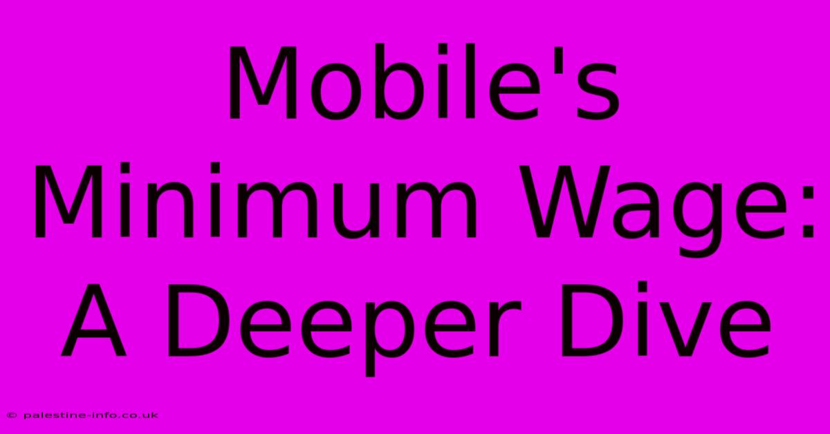 Mobile's Minimum Wage:  A Deeper Dive